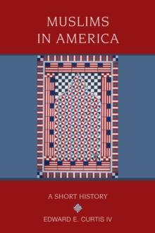 Muslims in America : A Short History