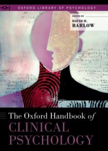 The Oxford Handbook of Clinical Psychology : Updated Edition