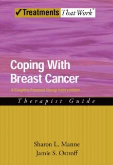 Coping with Breast Cancer : A Couples-Focused Group Intervention, Therapist Guide