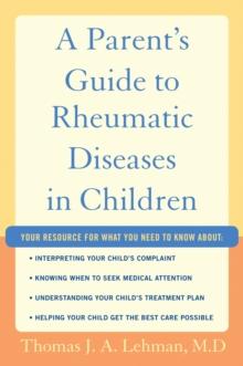 A Parent's Guide to Rheumatic Disease in Children