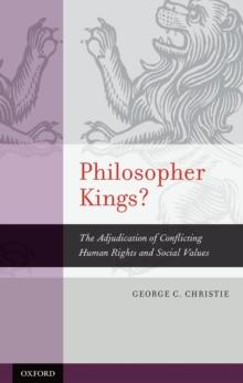 Philosopher Kings? : The Adjudication of Conflicting Human Rights and Social Values