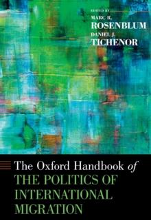 Oxford Handbook of the Politics of International Migration