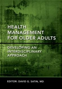 Health Management for Older Adults Developing an Interdisciplinary Approach