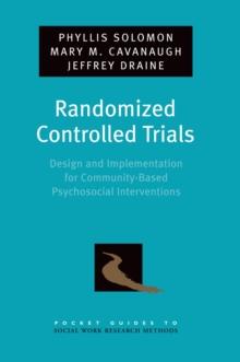 Randomized Controlled Trials : Design and Implementation for Community-Based Psychosocial Interventions