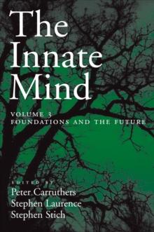 The Innate Mind : Volume 3: Foundations and the Future