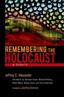 Remembering the Holocaust : A Debate