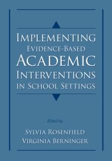 Implementing Evidence-Based Academic Interventions in School Settings