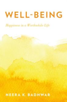 Well-Being : Happiness in a Worthwhile Life