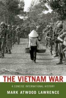 The Vietnam War : A Concise International History