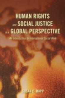 Human Rights and Social Justice in a Global Perspective : An Introduction to International Social Work