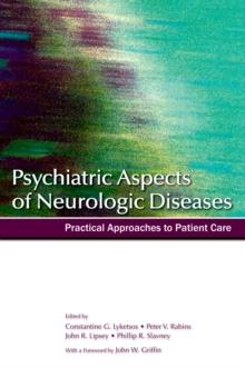 Psychiatric Aspects of Neurologic Diseases : Practical Approaches to Patient Care