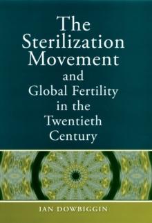 The Sterilization Movement and Global Fertility in the Twentieth Century