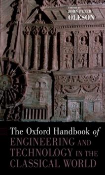 The Oxford Handbook of Engineering and Technology in the Classical World