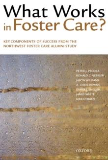 What Works in Foster Care? : Key Components of Success From the Northwest Foster Care Alumni Study