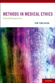 METHODS IN MEDICAL ETHICS : Critical Perspectives