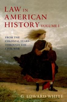 Law in American History : Volume 1: From the Colonial Years Through the Civil War