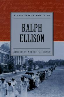 A Historical Guide to Ralph Ellison