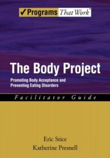 The Body Project : Promoting Body Acceptance and Preventing Eating Disorders