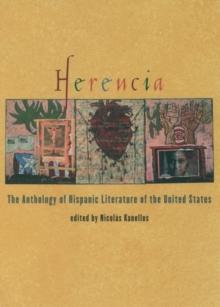 Herencia : The Anthology of Hispanic Literature of the United States