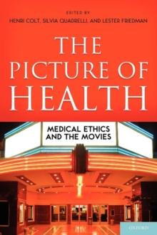 The Picture of Health : Medical Ethics and the Movies