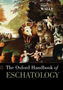 The Oxford Handbook of Eschatology