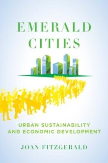 Emerald Cities : Urban Sustainability and Economic Development