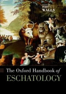 The Oxford Handbook of Eschatology