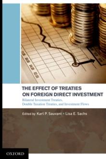 The Effect of Treaties on Foreign Direct Investment : Bilateral Investment Treaties, Double Taxation Treaties, and Investment Flows