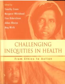 Challenging Inequities in Health : From Ethics to Action