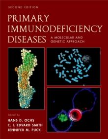 Primary Immunodeficiency Diseases : A Molecular & Cellular Approach