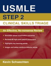 USMLE Step 2 Clinical Skills Triage : A Guide to Honing Clinical Skills