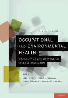 Occupational and Environmental Health : Recognizing and Preventing Disease and Injury