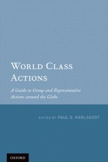 World Class Actions : A Guide to Group and Representative Actions around the Globe