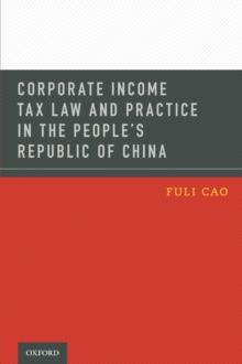 Corporate Income Tax Law and Practice in the People's Republic of China