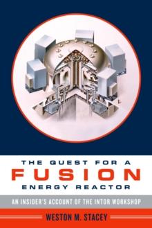 The Quest for a Fusion Energy Reactor : An Insider's Account of the INTOR Workshop