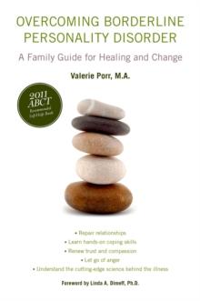 Overcoming Borderline Personality Disorder : A Family Guide for Healing and Change