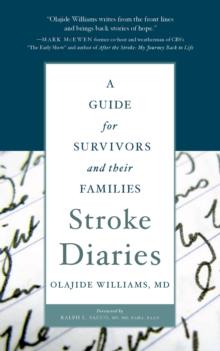 Stroke Diaries : A Guide for Survivors and their Families