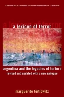 A Lexicon of Terror : Argentina and the Legacies of Torture, Revised and Updated with a New Epilogue