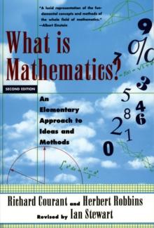 What Is Mathematics? : An Elementary Approach to Ideas and Methods