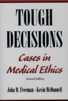 Tough Decisions : Cases in Medical Ethics