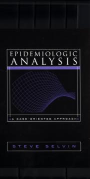 Epidemiologic Analysis : A Case-Oriented Approach