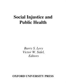 Social Injustice and Public Health