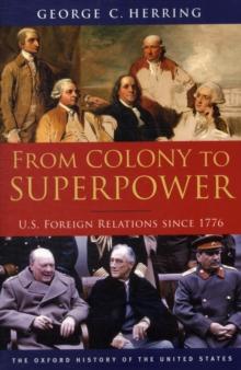 From Colony to Superpower : U.S. Foreign Relations since 1776