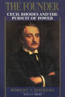 The Founder : Cecil Rhodes and the Pursuit of Power