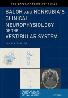 Baloh and Honrubia's Clinical Neurophysiology of the Vestibular System, Fourth Edition