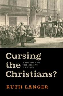 Cursing the Christians? : A History of the Birkat HaMinim