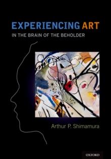 Experiencing Art : In the Brain of the Beholder