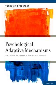 Psychological Adaptive Mechanisms : Ego Defense Recognition in Practice and Research