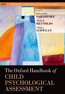 The Oxford Handbook of Child Psychological Assessment