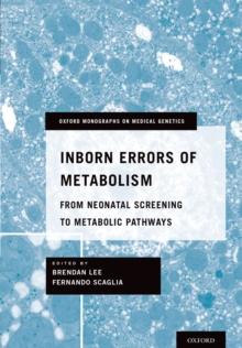 Inborn Errors of Metabolism : From Neonatal Screening to Metabolic Pathways